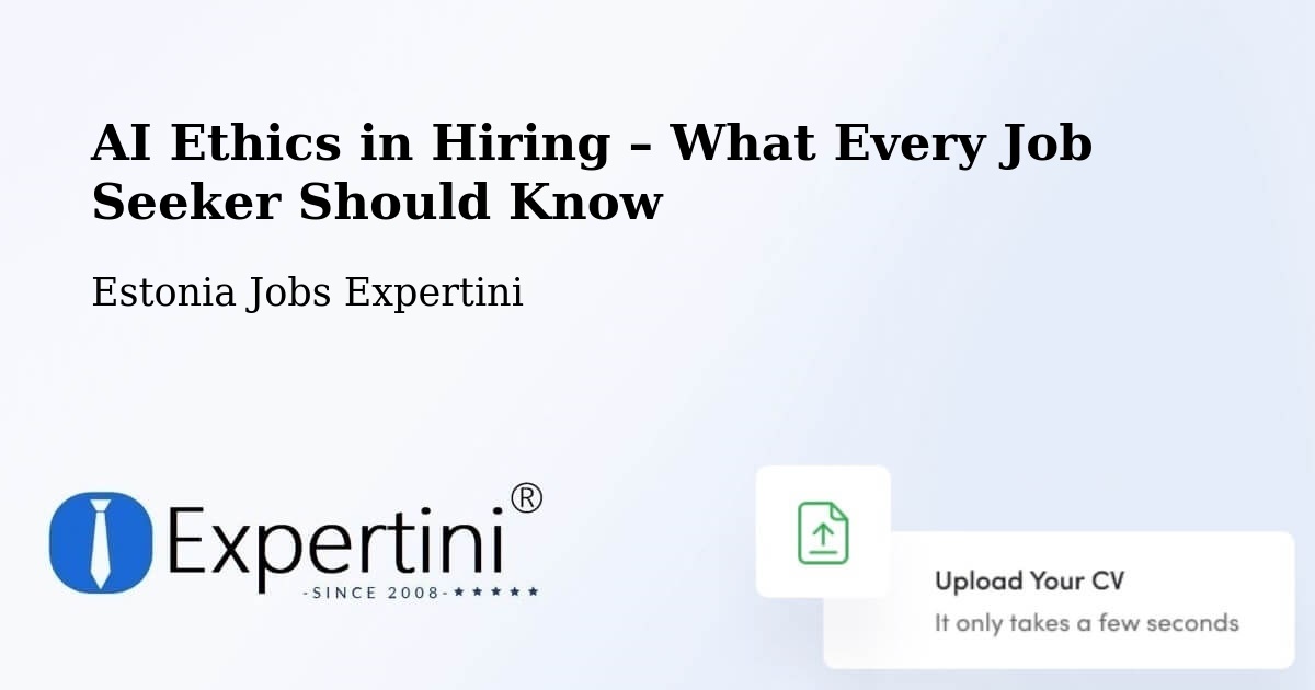 AI Ethics in Recruitment & Hiring – Võru - Võru, Estonia Jobs Expertini