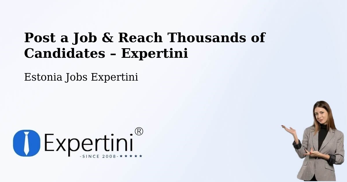 Post a Job in Võru – Hire the Right Talent - Võru, Estonia Jobs Expertini